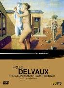 Paul Delvaux: The Sleepwalker of Saint-Idesbald