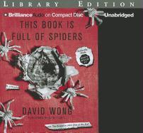 This Book Is Full of Spiders: Seriously, Dude, Don't Touch It