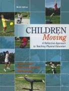 Children Moving: A Reflective Approach to Teaching Physical Education