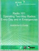 Radio 101: Operating Two-Way Radios, Every Day and in Emergencies: Instructor's Guide and CD, And Student's Handbook: Operating Two-Way Radios, Every