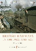 British Railways in the 1950s and ’60s