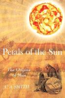 Petals of the Sun - The Origins of Man