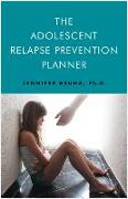 The Adolescent Relapse Prevention Planner