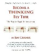 Become a Thinking Fly Tier: The Way to Rapid Improvement