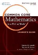 Common Core Mathematics in a Plc at Work(r), Leader's Guide