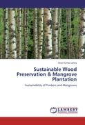 Sustainable Wood Preservation & Mangrove Plantation