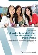 Kulturelle Besonderheiten der Vietnamesen in Deutschland