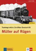 Trainingslektüre Zertifikat Deutsch - Müller auf Rügen (B1)