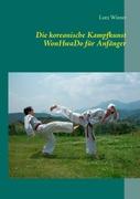 Die koreanische Kampfkunst WonHwaDo für Anfänger
