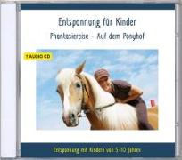 Entspannung für Kinder Phantasiereise - Auf dem Ponyhof