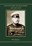 Reichskanzler Otto von Bismarck. Eine Biographie zu seinem einhundertsten Geburtstag