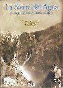 La Sierra del Agua : 80 viejas historias de Cazorla y Segura