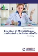 Essentials of Microbiological media,strains,indicators&buffers