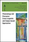 Phraseology and Discourse: Cross Linguistic and Corpus-based Approaches