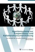 Agentensysteme zur Kooperations- und Kollaborationsunterstützung