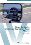 Die Ästhetik des lateinamerikanischen Road Movies