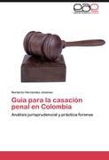 Guía para la casación penal en Colombia