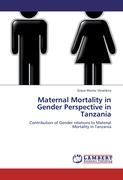 Maternal Mortality in Gender Perspective in Tanzania