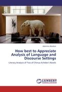 How best to Appreciate Analysis of Language and Discourse Settings