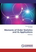 Moments of Order Statistics and its Applications
