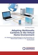 Adapting Multimedia Contents in the Virtual Home Environment