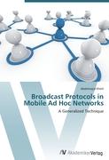 Broadcast Protocols in Mobile Ad Hoc Networks