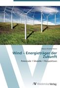 Wind - Energieträger der Zukunft