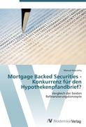 Mortgage Backed Securities - Konkurrenz für den Hypothekenpfandbrief?
