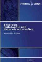 Theologie, Philosophie und Naturwissenschaften