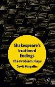 Shakespeare's Irrational Endings