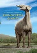 Rhinoceros Giants: The Paleobiology of Indricotheres