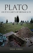 Plato on the Limits of Human Life