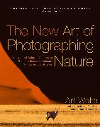 The New Art of Photographing Nature