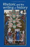 Rhetoric and the Writing of History, 400-1500