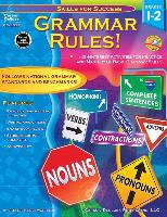Grammar Rules!, Grades 1 - 2: High-Interest Activities for Practice and Mastery of Basic Grammar Skills