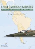 Latin American Mirages: Mirage III / 5 / F.1 / 2000 in Service with South American Air Arms