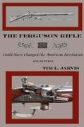 The Ferguson Rifle: Could Have Changed the American Revolution