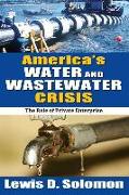 America's Water and Wastewater Crisis