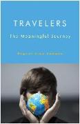 Travelers: The Meaningful Journey