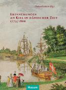 Erinnerungen an Kiel in dänischer Zeit 1773/1864