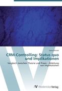 CRM-Controlling: Status quo und Implikationen