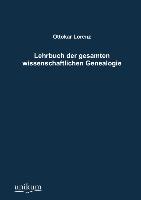 Lehrbuch der gesamten wissenschaftlichen Genealogie