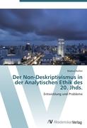 Der Non-Deskriptivismus in der Analytischen Ethik des 20. Jhds