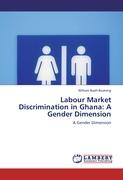 Labour Market Discrimination in Ghana: A Gender Dimension