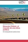 Eduardo Chibás: al rescate de una ética política