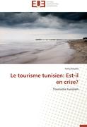 Le tourisme tunisien: Est-il en crise?