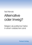 Alternative oder Irrweg?