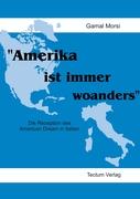 "Amerika ist immer woanders"