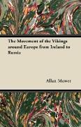 The Movement of the Vikings Around Europe from Ireland to Russia