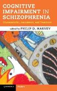 Cognitive Impairment in Schizophrenia